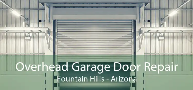 Overhead Garage Door Repair Fountain Hills - Arizona