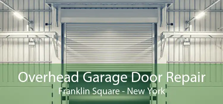 Overhead Garage Door Repair Franklin Square - New York