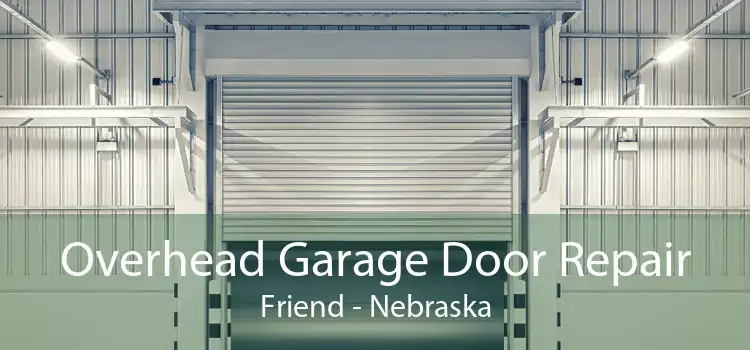 Overhead Garage Door Repair Friend - Nebraska