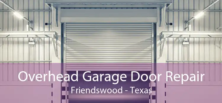 Overhead Garage Door Repair Friendswood - Texas