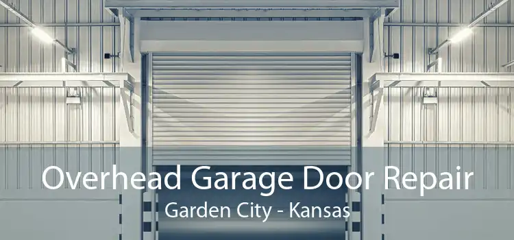Overhead Garage Door Repair Garden City - Kansas