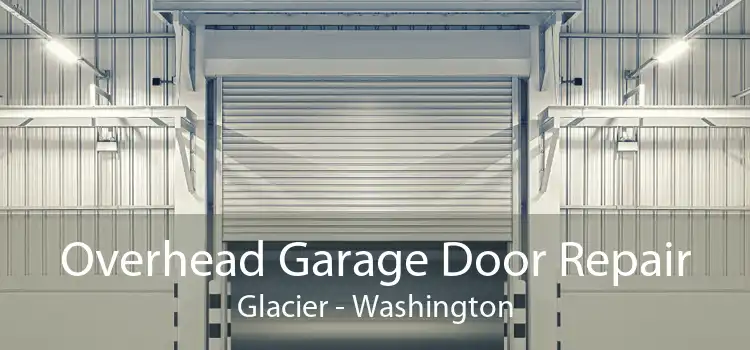 Overhead Garage Door Repair Glacier - Washington
