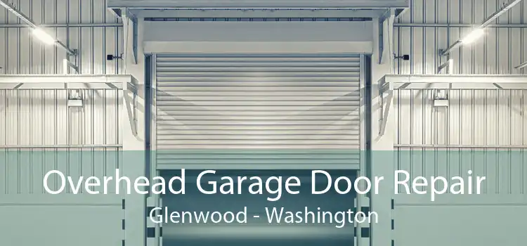 Overhead Garage Door Repair Glenwood - Washington