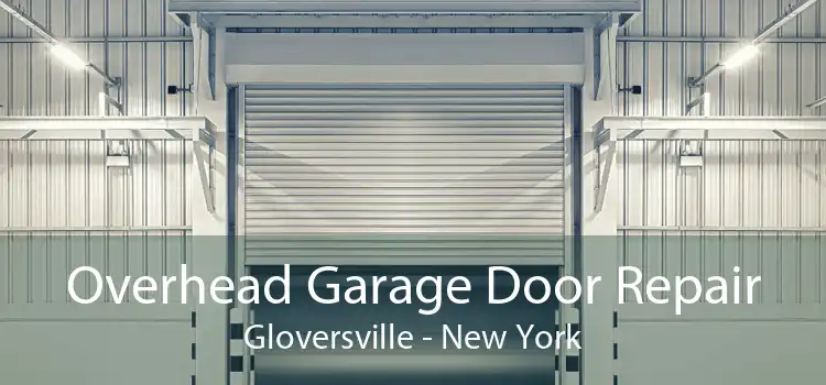 Overhead Garage Door Repair Gloversville - New York