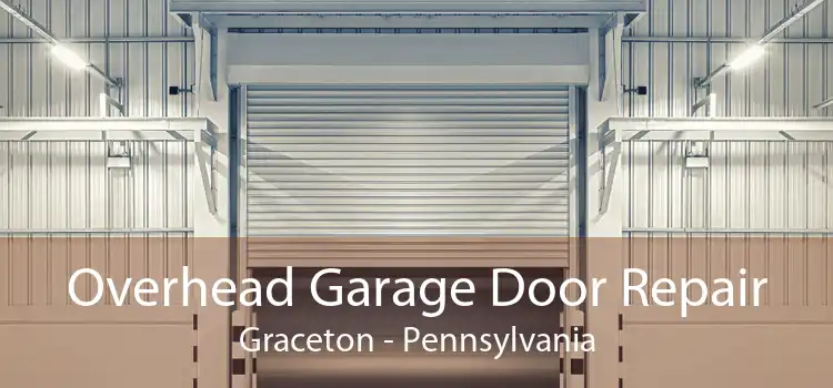 Overhead Garage Door Repair Graceton - Pennsylvania