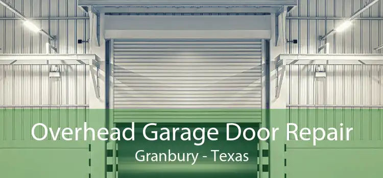 Overhead Garage Door Repair Granbury - Texas