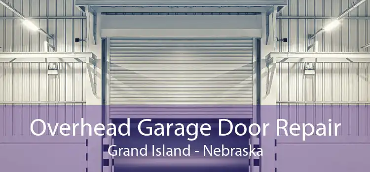 Overhead Garage Door Repair Grand Island - Nebraska