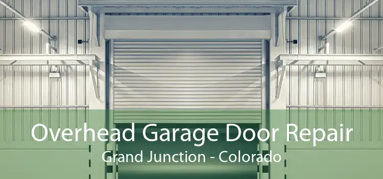 Overhead Garage Door Repair Grand Junction - Colorado