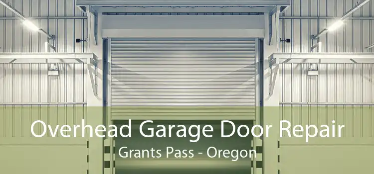 Overhead Garage Door Repair Grants Pass - Oregon