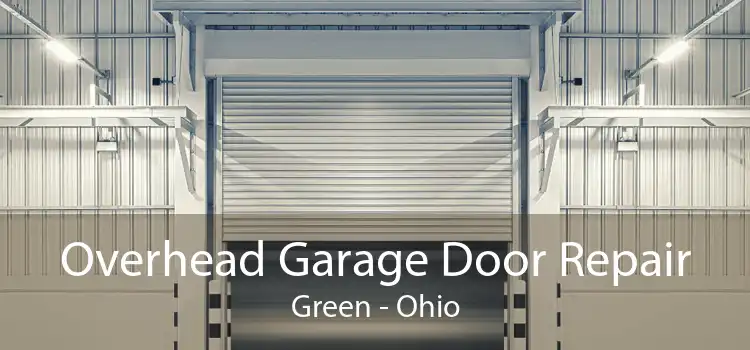 Overhead Garage Door Repair Green - Ohio
