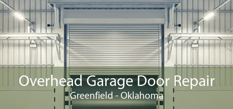 Overhead Garage Door Repair Greenfield - Oklahoma