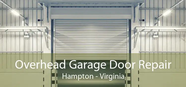 Overhead Garage Door Repair Hampton - Virginia