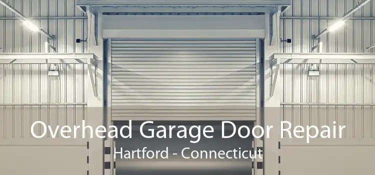 Overhead Garage Door Repair Hartford - Connecticut