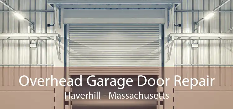 Overhead Garage Door Repair Haverhill - Massachusetts