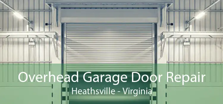Overhead Garage Door Repair Heathsville - Virginia