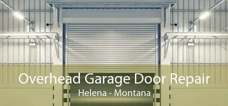 Overhead Garage Door Repair Helena - Montana