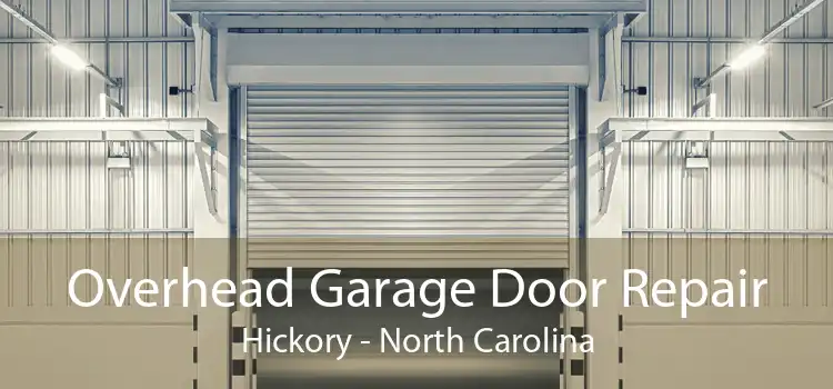 Overhead Garage Door Repair Hickory - North Carolina