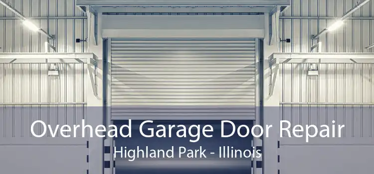 Overhead Garage Door Repair Highland Park - Illinois
