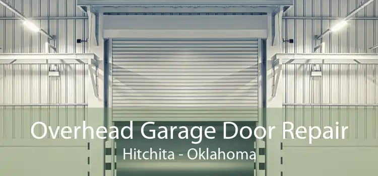 Overhead Garage Door Repair Hitchita - Oklahoma