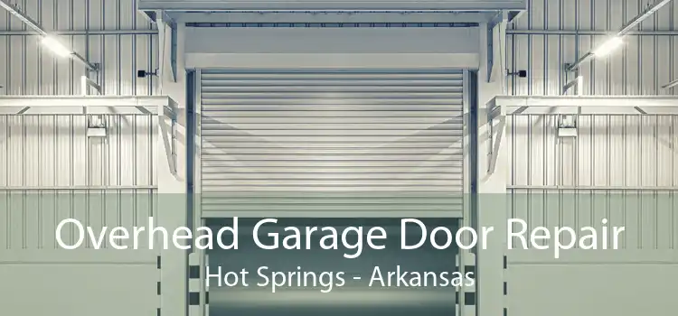Overhead Garage Door Repair Hot Springs - Arkansas