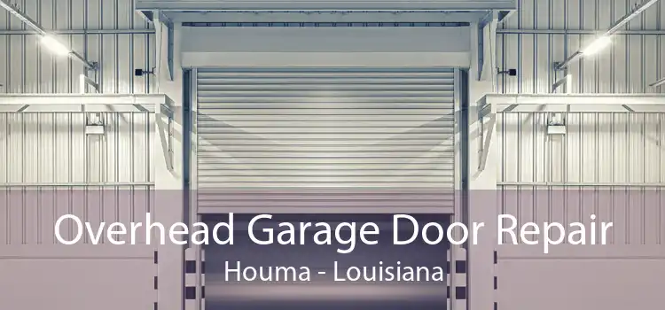 Overhead Garage Door Repair Houma - Louisiana
