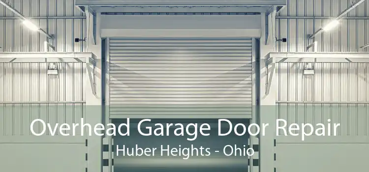 Overhead Garage Door Repair Huber Heights - Ohio