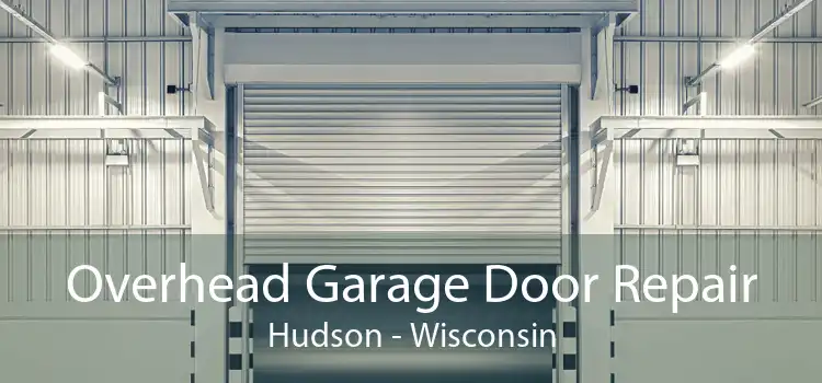 Overhead Garage Door Repair Hudson - Wisconsin
