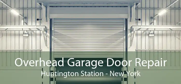 Overhead Garage Door Repair Huntington Station - New York