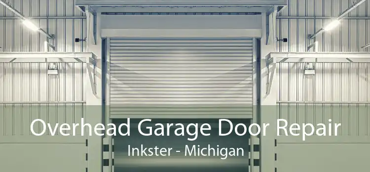 Overhead Garage Door Repair Inkster - Michigan