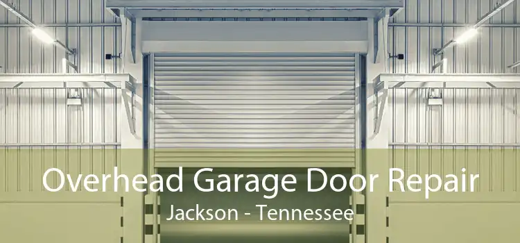Overhead Garage Door Repair Jackson - Tennessee