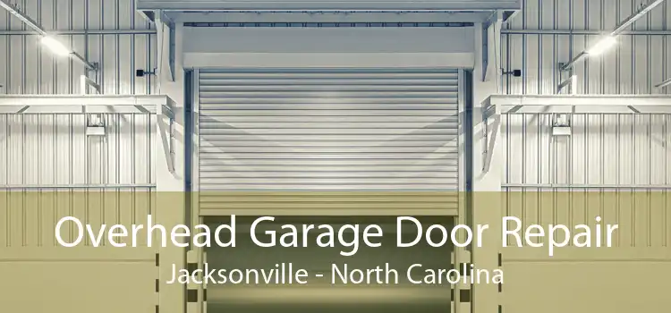 Overhead Garage Door Repair Jacksonville - North Carolina