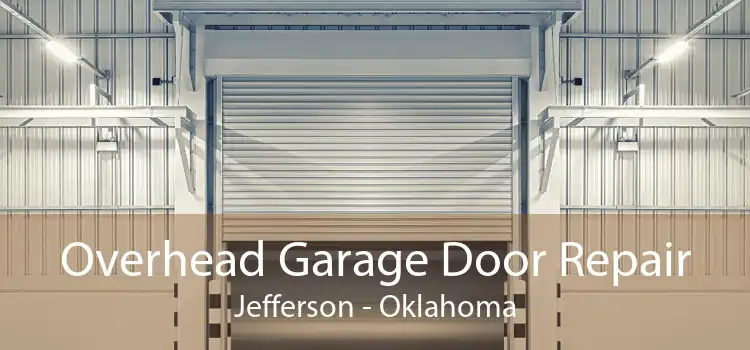 Overhead Garage Door Repair Jefferson - Oklahoma