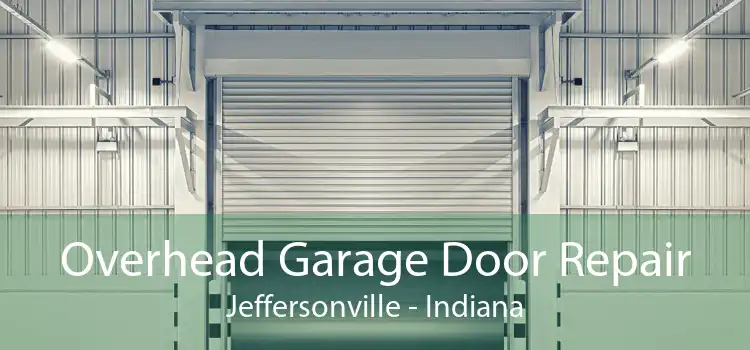 Overhead Garage Door Repair Jeffersonville - Indiana
