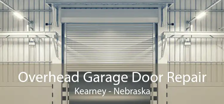 Overhead Garage Door Repair Kearney - Nebraska