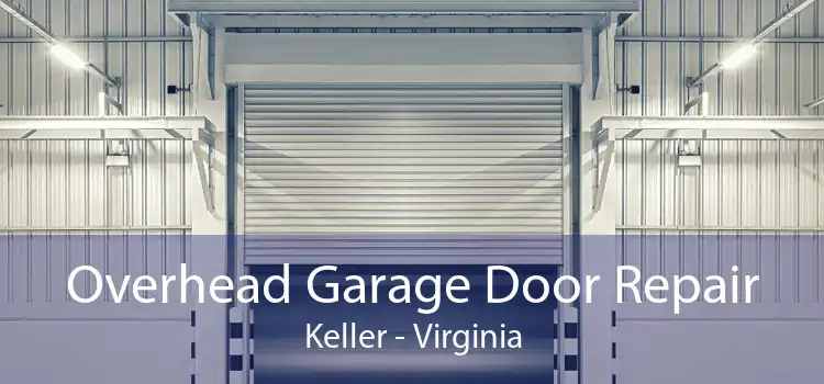 Overhead Garage Door Repair Keller - Virginia