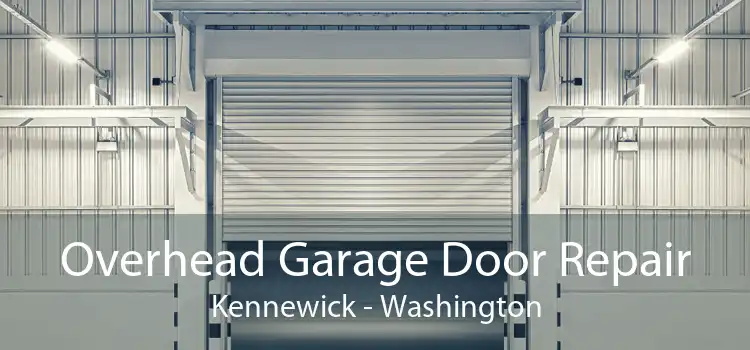 Overhead Garage Door Repair Kennewick - Washington