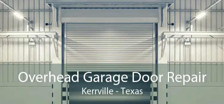 Overhead Garage Door Repair Kerrville - Texas