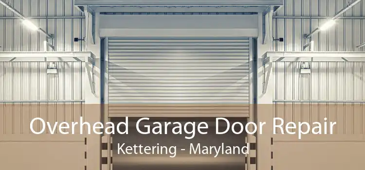 Overhead Garage Door Repair Kettering - Maryland
