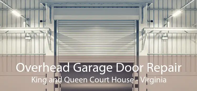 Overhead Garage Door Repair King and Queen Court House - Virginia