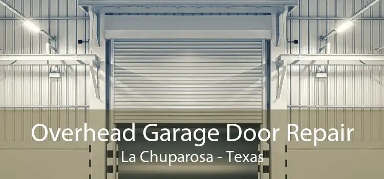 Overhead Garage Door Repair La Chuparosa - Texas
