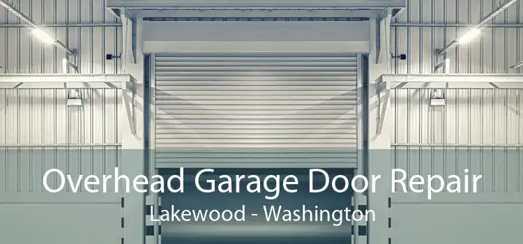 Overhead Garage Door Repair Lakewood - Washington