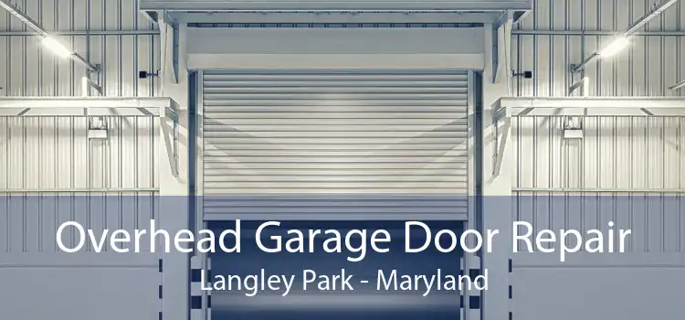 Overhead Garage Door Repair Langley Park - Maryland