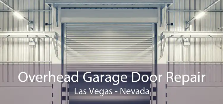 Overhead Garage Door Repair Las Vegas - Nevada
