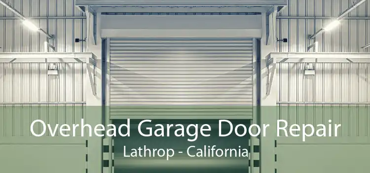 Overhead Garage Door Repair Lathrop - California