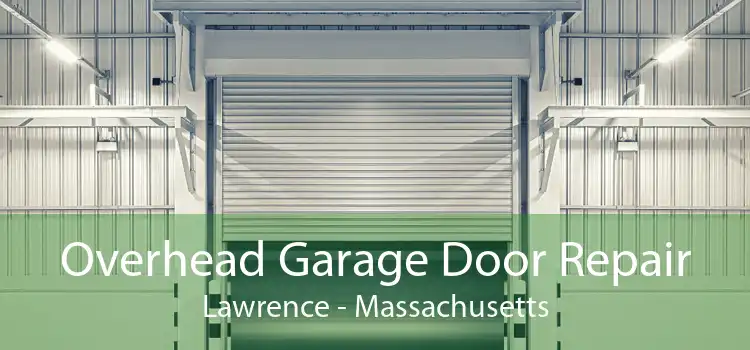 Overhead Garage Door Repair Lawrence - Massachusetts