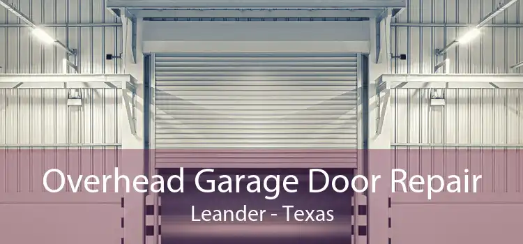 Overhead Garage Door Repair Leander - Texas