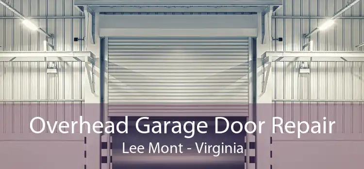 Overhead Garage Door Repair Lee Mont - Virginia
