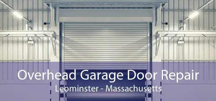 Overhead Garage Door Repair Leominster - Massachusetts