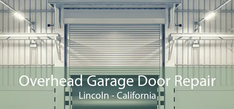 Overhead Garage Door Repair Lincoln - California