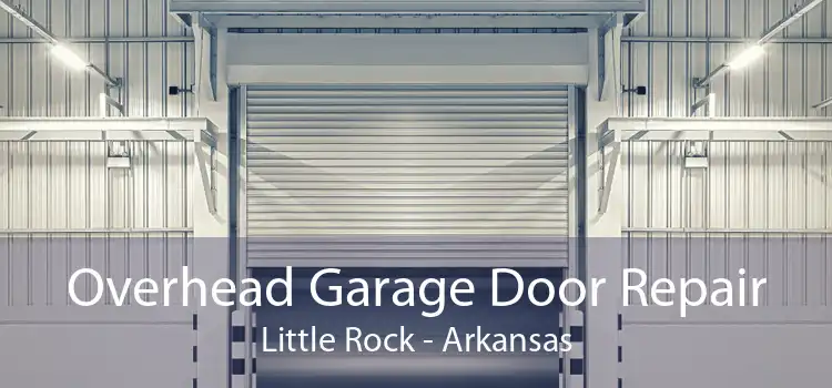 Overhead Garage Door Repair Little Rock - Arkansas